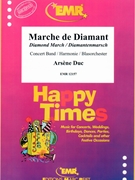 Marche de Diamant by Duc Arsene for Concert Band - Blasorchester - Harmonie (Concert Band - Blasorchester - Harmonie (Marschformat / Petit format / Card Size))