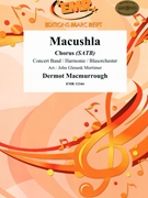 Macushla by MacMurrough Dermot - Mortimer John Glenesk - for Concert Band - Blasorchester - Harmonie (Concert Band - Blasorchester - Harmonie (+ Chorus SATB Marschformat / Petit format / Card Size))