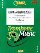 South American Suite by Parson Ted for Concert Band - Blasorchester - Harmonie (Concert Band - Blasorchester - Harmonie (Trombone Solo))