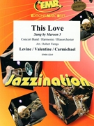 This Love by - Robert Fienga - Maroon 5 for Concert Band - Blasorchester - Harmonie (Concert Band - Blasorchester - Harmonie)