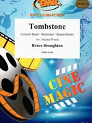 Tombstone by Broughton Bruce - Michal Worek - for Concert Band - Blasorchester - Harmonie (Concert Band - Blasorchester - Harmonie)