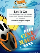 Let It Go by Anderson-Lopez and Lopez - Jirka Kadlec - for Concert Band - Blasorchester - Harmonie (Concert Band - Blasorchester - Harmonie)