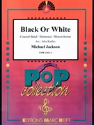 Black Or White by Jackson Michael - Jirka Kadlec - for Concert Band - Blasorchester - Harmonie (Concert Band - Blasorchester - Harmonie)
