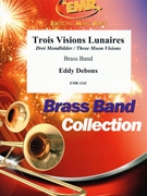 3 Visions Lunaires by Debons Eddy for Brass Band (Brass Band)