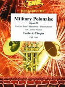 Military Polonaise by Chopin Frederic - Naulais Jerome - for Concert Band - Blasorchester - Harmonie (Concert Band - Blasorchester - Harmonie)