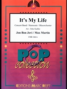 It's My Life by Bon Jovi Jon and Martin Max - Jirka Kadlec - for Concert Band - Blasorchester - Harmonie (Concert Band - Blasorchester - Harmonie)