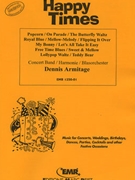 Happy Times (Score) by Armitage Dennis for Concert Band - Blasorchester - Harmonie (Concert Band - Blasorchester - Harmonie)