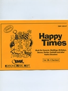 Happy Times (1st Bb Clarinet) by Armitage Dennis for Concert Band - Blasorchester - Harmonie (Concert Band - Blasorchester - Harmonie (Marschformat / Petit format / Card Size))