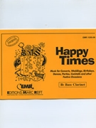Happy Times (Bb Bass Clarinet) by Armitage Dennis for Concert Band - Blasorchester - Harmonie (Concert Band - Blasorchester - Harmonie (Marschformat / Petit format / Card Size))