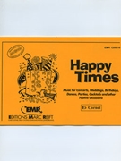 Happy Times (Eb Cornet) by Armitage Dennis for Brass Band (Brass Band (Marschformat / Petit format / Card Size))