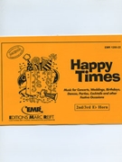 Happy Times (2nd / 3rd Eb Horn) by Armitage Dennis for Concert Band - Blasorchester - Harmonie (Concert Band - Blasorchester - Harmonie (Marschformat / Petit format / Card Size))