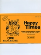 Happy Times (Bb Bass Treble Clef) by Armitage Dennis for Concert Band - Blasorchester - Harmonie (Concert Band - Blasorchester - Harmonie (Marschformat / Petit format / Card Size))