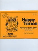 Happy Times (1st Percussion) by Armitage Dennis for Concert Band - Blasorchester - Harmonie (Concert Band - Blasorchester - Harmonie (Marschformat / Petit format / Card Size))