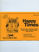Happy Times (Special Parts 1st Bb Trombone Bass Clef) by Armitage Dennis for Concert Band - Blasorchester - Harmonie (Concert Band - Blasorchester - Harmonie (Marschformat / Petit format / Card Size))