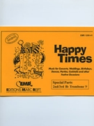 Happy Times (Special Parts 2nd / 3rd Bb Trombone Bass Clef ) by Armitage Dennis for Concert Band - Blasorchester - Harmonie (Concert Band - Blasorchester - Harmonie (Marschformat / Petit format / Card Size))