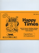 Happy Times (Special Parts Bb Euphonium Bass Clef) by Armitage Dennis for Concert Band - Blasorchester - Harmonie (Concert Band - Blasorchester - Harmonie (Marschformat / Petit format / Card Size))