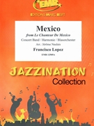 Mexico by Lopez Francisco - Naulais Jerome - for Concert Band - Blasorchester - Harmonie (Concert Band - Blasorchester - Harmonie)