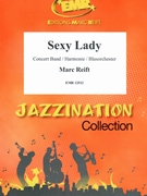Sexy Lady by Reift Marc for Concert Band - Blasorchester - Harmonie (Concert Band - Blasorchester - Harmonie)