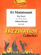 Et Maintenant by Becaud Gilbert - Naulais Jerome - for Big Band (Big Band)
