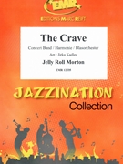 The Crave by Morton Jelly Roll - Jirka Kadlec - for Concert Band - Blasorchester - Harmonie (Concert Band - Blasorchester - Harmonie)