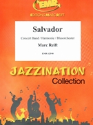 Salvador by Reift Marc for Concert Band - Blasorchester - Harmonie (Concert Band - Blasorchester - Harmonie)