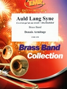 Auld Lang Syne by Armitage Dennis for Brass Band (Brass Band)