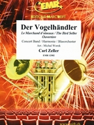 Der Vogelhandler by Zeller Carl - Michal Worek - for Concert Band - Blasorchester - Harmonie (Concert Band - Blasorchester - Harmonie)
