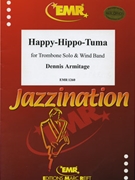 Happy-Hippo-Tuma by Armitage Dennis for Trombone and Concert Band (Trombone and Concert Band)