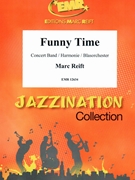 Funny Time by Reift Marc for Concert Band - Blasorchester - Harmonie (Concert Band - Blasorchester - Harmonie)