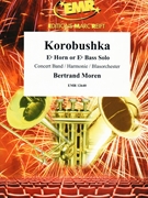 Korobushka by Moren Bertrand for Concert Band - Blasorchester - Harmonie (Concert Band - Blasorchester - Harmonie (Eb Horn or Eb Bass Solo))