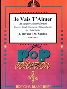 Je Vais T'Aimer by Reveaux and Sardou - Jirka Kadlec - for Concert Band - Blasorchester - Harmonie (Concert Band - Blasorchester - Harmonie)