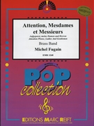 Attention Mesdames et Messieurs by Fugain Michel - Jose Ruggeri and John Glenesk Mortimer - for Brass Band (Brass Band)