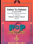 Salma Ya Salama by Delanoe Pierre and Jaheen Salah and Barnel Jeff - Jirka Kadlec - for Concert Band - Blasorchester - Harmonie (Concert Band - Blasorchester - Harmonie)