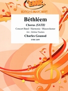Bethleem by Gounod Charles - Naulais Jerome - for Concert Band - Blasorchester - Harmonie (Concert Band - Blasorchester - Harmonie (+ Chorus SATB))