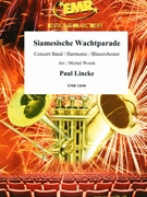 Siamesische Wachtparade by Lincke Paul - Michal Worek - for Concert Band - Blasorchester - Harmonie (Concert Band - Blasorchester - Harmonie)