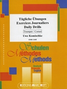 Tagliche ubungen / Daily Drills by Komischke Uwe for Trumpet Tutors and Studies (Trumpet Tutors and Studies)