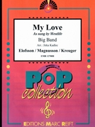 My Love by Elofsson Jorgen and Magnusson Per and Kreuger David and Nylen Pelle - Jirka Kadlec - for Big Band (Big Band)