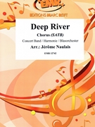 Deep River by Naulais Jerome for Concert Band - Blasorchester - Harmonie (Concert Band - Blasorchester - Harmonie (+ Chorus (SATB))
