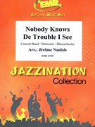 Nobody Knows De Trouble I See by Naulais Jerome for Concert Band - Blasorchester - Harmonie (Concert Band - Blasorchester - Harmonie)