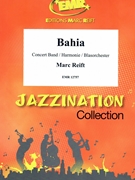 Bahia by Reift Marc for Concert Band - Blasorchester - Harmonie (Concert Band - Blasorchester - Harmonie)