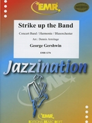 Strike Up The Band by Gershwin George - Armitage Dennis - for Concert Band - Blasorchester - Harmonie (Concert Band - Blasorchester - Harmonie (Marschformat / Petit format / Card Size))
