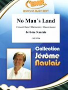 No Man's Land by Naulais Jerome for Concert Band - Blasorchester - Harmonie (Concert Band - Blasorchester - Harmonie)