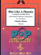 Rise Like A Phoenix by Mason Charley - Jirka Kadlec - for Concert Band - Blasorchester - Harmonie (Concert Band - Blasorchester - Harmonie)