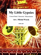 My Little Gypsies by Worek Michal for Concert Band - Blasorchester - Harmonie (Concert Band - Blasorchester - Harmonie)