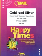 Gold And Silver by Lehar Franz - Jirka Kadlec - for Concert Band - Blasorchester - Harmonie (Concert Band - Blasorchester - Harmonie (Marschformat / Petit format / Card Size))