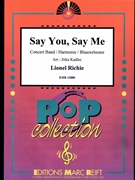 Say You Say Me by Richie Lionel - Jirka Kadlec - for Concert Band - Blasorchester - Harmonie (Concert Band - Blasorchester - Harmonie)