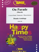 On Parade by Armitage Dennis for Concert Band - Blasorchester - Harmonie (Concert Band - Blasorchester - Harmonie (Marschformat / Petit format / Card Size))