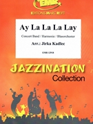 Ay La La La Lay by Kadlec Jirka for Concert Band - Blasorchester - Harmonie (Concert Band - Blasorchester - Harmonie)