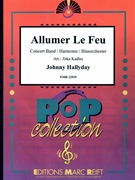 Allumer Le Feu by Hallyday Johnny - Jirka Kadlec - for Concert Band - Blasorchester - Harmonie (Concert Band - Blasorchester - Harmonie)
