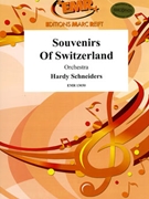 Souvenirs Of Switzerland by Schneiders Hardy for Orchestra (Orchestra)
